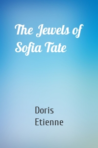 The Jewels of Sofia Tate