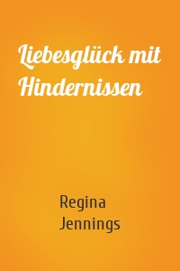 Liebesglück mit Hindernissen