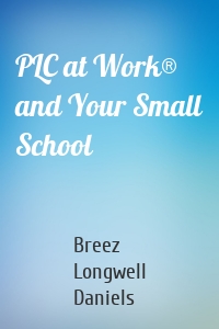 PLC at Work® and Your Small School
