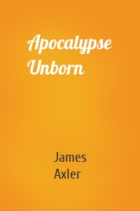 Apocalypse Unborn
