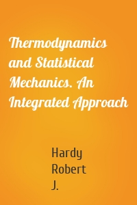 Thermodynamics and Statistical Mechanics. An Integrated Approach