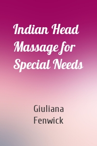 Indian Head Massage for Special Needs