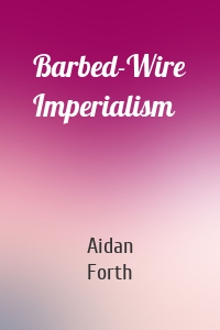 Barbed-Wire Imperialism