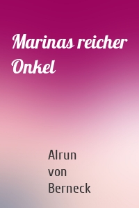 Marinas reicher Onkel