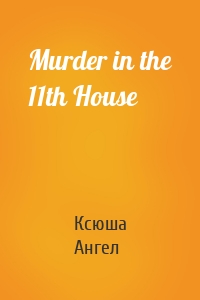 Murder in the 11th House