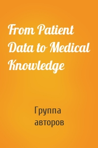 From Patient Data to Medical Knowledge