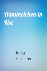 Hummelchen in Not