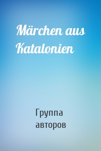 Märchen aus Katalonien