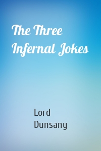 The Three Infernal Jokes