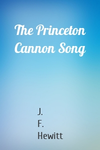 The Princeton Cannon Song