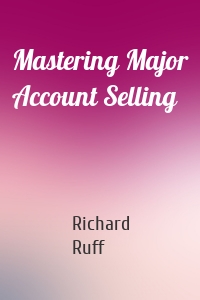 Mastering Major Account Selling