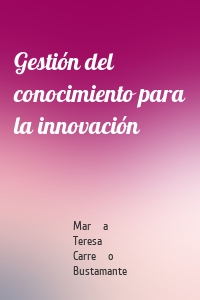 Gestión del conocimiento para la innovación