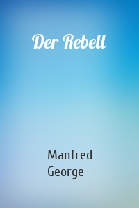 Der Rebell