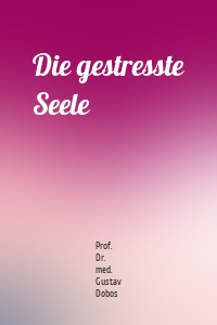 Die gestresste Seele