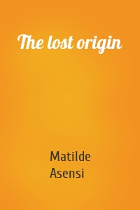 The lost origin