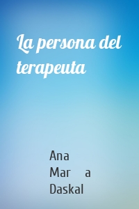 La persona del terapeuta