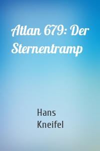 Atlan 679: Der Sternentramp