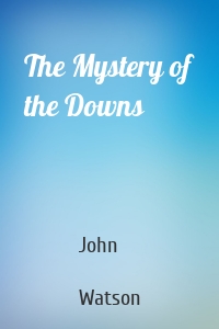 The Mystery of the Downs