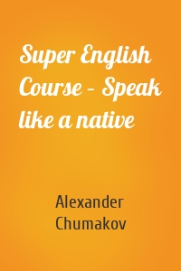 Super English Course – Speak like a native