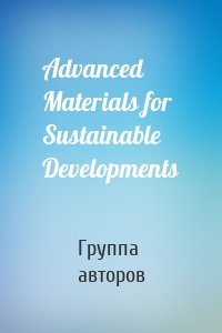 Advanced Materials for Sustainable Developments