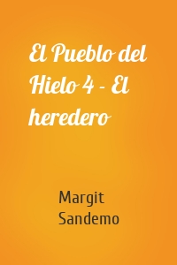 El Pueblo del Hielo 4 - El heredero