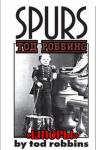 Тод Роббинс - Шпоры