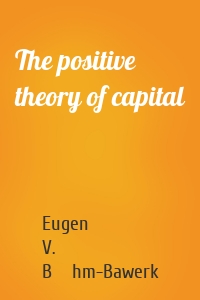 The positive theory of capital