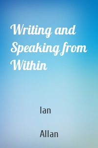Writing and Speaking from Within