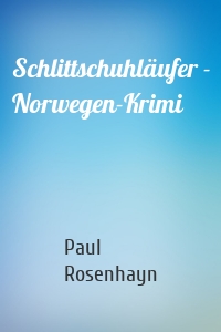 Schlittschuhläufer - Norwegen-Krimi