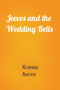 Jeeves and the Wedding Bells