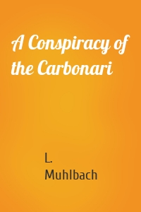 A Conspiracy of the Carbonari