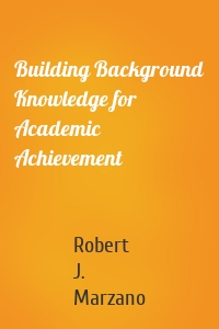 Building Background Knowledge for Academic Achievement