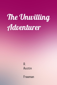 The Unwilling Adventurer