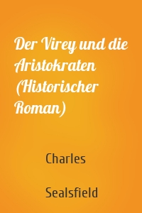 Der Virey und die Aristokraten