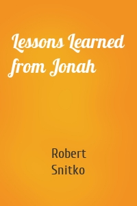 Lessons Learned from Jonah