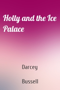Holly and the Ice Palace
