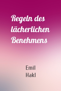 Regeln des lächerlichen Benehmens