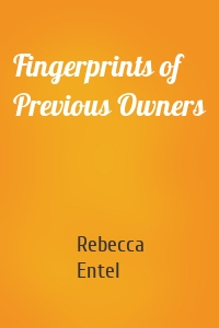 Fingerprints of Previous Owners