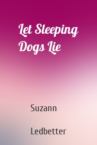 Let Sleeping Dogs Lie