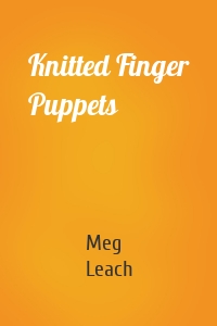 Knitted Finger Puppets