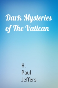 Dark Mysteries of The Vatican