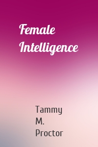 Female Intelligence