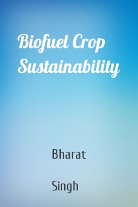 Biofuel Crop Sustainability