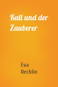 Kall und der Zauberer