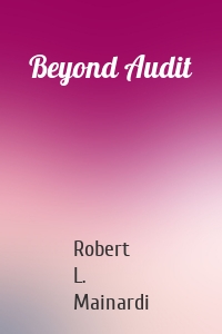 Beyond Audit