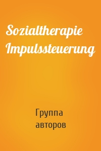 Sozialtherapie Impulssteuerung