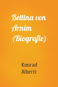 Bettina von Arnim (Biografie)