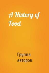 A History of Food