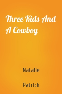 Three Kids And A Cowboy