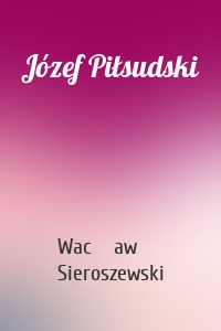 Józef Piłsudski